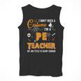 I Don't Need A Costume I'm A Pe Teacher Halloween Men Women Men Tank Top, Pe Teacher Gifts, funny design