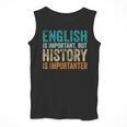 English Is Important But History Is Importanter Teacher Men Tank Top, History Teacher Gifts, English Teacher Gifts, funny design