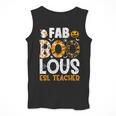 Faboolous ESL ESOL Teacher Spooky Teacher Halloween Costume For Men Women Men Tank Top, Esl Teacher Gifts, funny design Faboolous ESL ESOL Teacher Spooky Teacher Halloween Costume For Men Women Men Tank Top, Esl Teacher Gifts, funny design