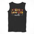 Fall Teacher Fall In Love With Math Math Thanksgiving Men Tank Top, funny design