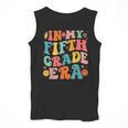 In My Fifth Grade Era 5th Grade Teacher Back To School Men Tank Top, funny design In My Fifth Grade Era 5th Grade Teacher Back To School Men Tank Top, funny design