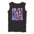 In My First Grade Era 1st Grade Girls Teacher Back To School Men Tank Top, First Grade Teacher Gifts, funny design