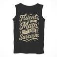 Fluent In Math And Sarcasm Teacher Men Tank Top, funny design Fluent In Math And Sarcasm Teacher Men Tank Top, funny design