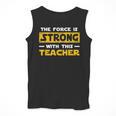 The Force Strong With This Teacher Men Women Kids Men Tank Top, funny design