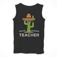 Fun Teacher Appreciation Humor Nacho Average Teacher Men Tank Top, funny design Fun Teacher Appreciation Humor Nacho Average Teacher Men Tank Top, funny design