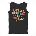 Groovy Its A Good Day To Dance Dance Teacher Men Tank Top, Groovy Teacher Gifts, funny design Groovy Its A Good Day To Dance Dance Teacher Men Tank Top, Groovy Teacher Gifts, funny design