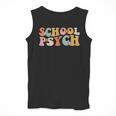 Groovy Retro School Psych Teacher School Psychologist For Men Women Girls Kids Men Tank Top, Groovy Teacher Gifts, funny design