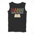 Ha Ha Made You Read Reading Teacher Teaching Men Tank Top, funny design Ha Ha Made You Read Reading Teacher Teaching Men Tank Top, funny design