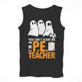 Halloween PE Teacher Shirt Can't Scare Me Men Tank Top, Pe Teacher Gifts, funny design