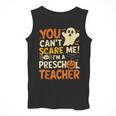 Halloween Preschool Teacher You Can't Scare Me Im A Teacher Men Tank Top, funny design Halloween Preschool Teacher You Can't Scare Me Im A Teacher Men Tank Top, funny design