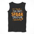 Halloween Teacher I Teach The Most Spooktacular Students Men Women Men Tank Top, funny design Halloween Teacher I Teach The Most Spooktacular Students Men Women Men Tank Top, funny design