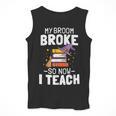 Halloween Teacher Tee My Broom Broke So Now I Teach Men Tank Top, funny design