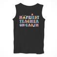 Happiest Teacher On Earth First Day Of School Back To School Men Tank Top, funny design