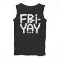 Happy Friyay Teacher Shirt Cute Teacher Fashion Fri-Yay Men Tank Top, funny design Happy Friyay Teacher Shirt Cute Teacher Fashion Fri-Yay Men Tank Top, funny design
