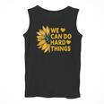 We Can Do Hard Things Kids Teacher Back To School Men Tank Top, funny design We Can Do Hard Things Kids Teacher Back To School Men Tank Top, funny design