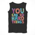 You Can Do Hard Things School Student Teachers Men Tank Top, funny design You Can Do Hard Things School Student Teachers Men Tank Top, funny design