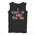I Can Do Hard Things Teacher Inspiration Do Hard Things Men Tank Top, funny design