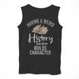 Having a Weird History Teacher Builds Character History Men Tank Top, History Teacher Gifts, funny design Having a Weird History Teacher Builds Character History Men Tank Top, History Teacher Gifts, funny design