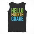 Hello Fourth Grade Shirt 4th Grade Boy Girl Student Teacher Men Tank Top, 4th Grade Teacher Gifts, funny design Hello Fourth Grade Shirt 4th Grade Boy Girl Student Teacher Men Tank Top, 4th Grade Teacher Gifts, funny design