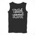 Homeschool Mom Teacher I Teach In My Pajamas For Women Men Tank Top, funny design