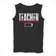 Humor Teacher Empty Battery Power Men Women Men Tank Top, funny design