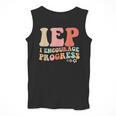 IEP I Encourage Progress Special Education Teacher Graphics Men Tank Top, funny design IEP I Encourage Progress Special Education Teacher Graphics Men Tank Top, funny design