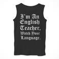 I'm An English Teacher Watch Your Language Teachers Men Tank Top, English Teacher Gifts, funny design