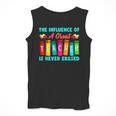 THE INFLUENCE OF A GREAT TEACHER IS NEVER ERASED Teaching For Men Women Girls Kids Men Tank Top, funny design