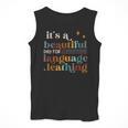 It's A Beautiful Day For Language Learning ESL Teacher ESOL Men Tank Top, Esl Teacher Gifts, funny design It's A Beautiful Day For Language Learning ESL Teacher ESOL Men Tank Top, Esl Teacher Gifts, funny design