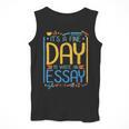 It's A Fine Day To Write An Essay Class English Teacher Men Tank Top, English Teacher Gifts, funny design It's A Fine Day To Write An Essay Class English Teacher Men Tank Top, English Teacher Gifts, funny design