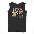 Its A Good Day To Run And Play PE Teacher Must Have Men Tank Top, Pe Teacher Gifts, funny design