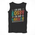 I´m Not Bossy I´m The Teacher Graduation Men Women Men Tank Top, funny design I´m Not Bossy I´m The Teacher Graduation Men Women Men Tank Top, funny design