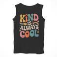 Kind Is Always Cool Teacher Graphic Tees Choose Kindness Men Tank Top, funny design Kind Is Always Cool Teacher Graphic Tees Choose Kindness Men Tank Top, funny design