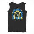 Be Kind Rainbow Down Syndrome Awareness Teacher Blue Yellow Men Tank Top, funny design Be Kind Rainbow Down Syndrome Awareness Teacher Blue Yellow Men Tank Top, funny design