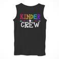 Kinder Crew Kindergarten Teacher 1st Day Of School Men Tank Top, funny design