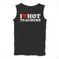 I Love Hot Teachers Men Tank Top, funny design