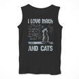I Love Math And Cats Cat Lover Science Teacher Student Men Tank Top, Science Teacher Gifts, funny design I Love Math And Cats Cat Lover Science Teacher Student Men Tank Top, Science Teacher Gifts, funny design