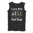 I Love Maths And Dogs Puppy Dog Lover Teacher Student Men Tank Top, funny design