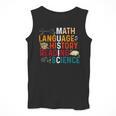 Math Language History Reading Science Music Teacher Men Tank Top, History Teacher Gifts, Science Teacher Gifts, funny design Math Language History Reading Science Music Teacher Men Tank Top, History Teacher Gifts, Science Teacher Gifts, funny design