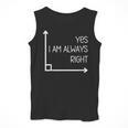 Math Teacher Geometry Angle Pun I'm Yes Always Right Men Tank Top, funny design Math Teacher Geometry Angle Pun I'm Yes Always Right Men Tank Top, funny design