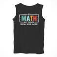 Math Teacher Do Math Not Magic Show Your Work Men Tank Top, funny design Math Teacher Do Math Not Magic Show Your Work Men Tank Top, funny design
