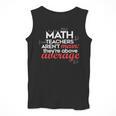 Math Teachers Aren't Mean Men Tank Top, funny design Math Teachers Aren't Mean Men Tank Top, funny design