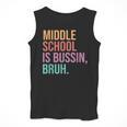 Middle School Teacher Middle School Is Bussin Bruh Men Tank Top, funny design