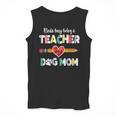 Mothers Day For Teacher Dog Lover Dog Mom Teacher Men Tank Top, funny design Mothers Day For Teacher Dog Lover Dog Mom Teacher Men Tank Top, funny design