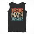 If You Have No Success At First Try It With a Fun Maths Teacher Men Tank Top, funny design
