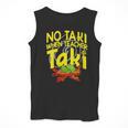No Taki When Teacher Taki Education Classroom Teacher Men Tank Top, funny design No Taki When Teacher Taki Education Classroom Teacher Men Tank Top, funny design