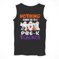 Nothing Scares Me I'm A Pre-K Teacher Halloween Ghosts Men Tank Top, funny design