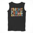 Protect Public Education Public Teacher School Men Tank Top, funny design