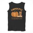 Pumpkin Spice And Teacher Life Halloween Teacher Men Tank Top, funny design Pumpkin Spice And Teacher Life Halloween Teacher Men Tank Top, funny design
