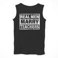 Real Men Marry Teachers Teacher Men Tank Top, funny design Real Men Marry Teachers Teacher Men Tank Top, funny design